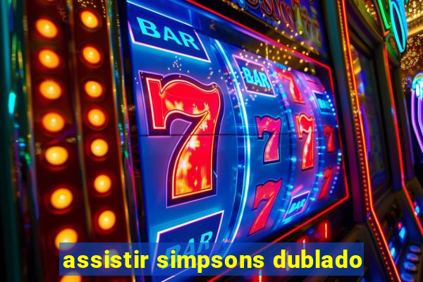 assistir simpsons dublado